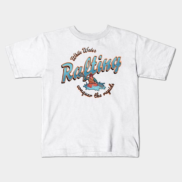 White Water Rafting, Conquer the rapids Kids T-Shirt by New Day Prints